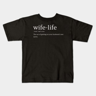 Wife Life Kids T-Shirt